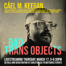 A poster of Cáel M. Keegan in black and white, with the title "Bad Trans Objects" in large text on top.